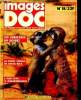 Images Doc n°18 (juin 1990) :Dans la forêt vierge du Costa Rica / 6 juin 1944 : le débarquement / L'Agri-plane / La bande de suricates /..... Porte ...