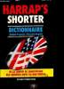 Harrap's Shorter - Dictionnaire Anglais-Français / Français-Anglais : de la langue de Shakespeare aux derniers mots du multimédia, 550000 traductions. ...