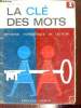 La Clé des mots : méthode de lecture et d'orthographe, rééducation et rattrapage : 1er livret. Jeannot Josiane