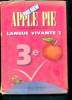The New Apple Pie - 3e : Langue vivante 2 ou remise à niveau. Lemarchand Françoise, Julié Kathleen