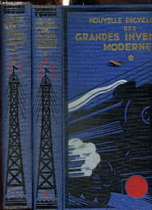 Nouvelle encyclopédie des grandes inventions modernes (en deux volumes) : tomes I et II