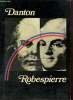 "Danton et Robespierre, un spectacle de Robert Hossein d'après ""la caméra explore le temps"" de Stellio Lorenzi, André Castelot et Alain Decaux". ...