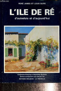 L'île de Ré d'autrefois et aujourd'hui