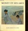 Monet et ses Amis : Le legs Michel Donet, la donation Donop de Monchy - Paris 1971. Musée Marmottan