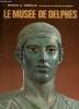 Le Musée de Delphes : un guide complet du musée. Themelis Petros G.