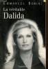 La véritable Dalida. Bonini Emmanuel