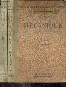 Complément au cours élémentaire de mécanique industrielle : cinématique, résistance des matériaux, machines et turbines à vapeur, tomes I et II (2 volumes)
