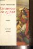 "Un amour de djihad - L'année terrible du nombre des sourates (Collection ""Le Nadir"")". Guemriche Salah