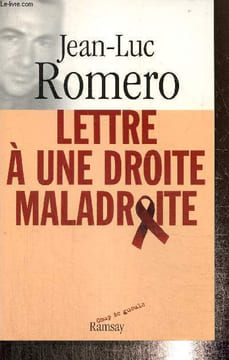 Lettre à une droite maladroite. Romero Jean-Luc