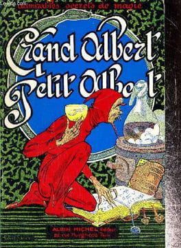 Les admirables secrets de magie naturelle du Grand-Albert et du Petit-Albert. Collectif