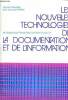 Les nouvelles technologiques de l'information et de la documentation - Guide d'équipement et d'organisation des centres de documentation des ...
