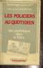"Les policiers au quotidien - Une psychologue dans la police (Collection ""Logiques sociales"")". Lhuilier Dominique