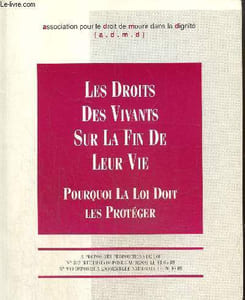 Les droits des vivants sur la fin de leur vie - Pourquoi la loi doit les protéger