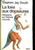 La foire aux dinosaures - Réflexions sur l'histoire naturelle. Gould Stephen Jay