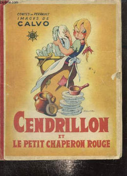 Cendrillon et Le Petit Chaperon Rouge. Perrault
