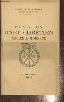 Exposition d'Art Chrétien ancien & moderne - Avril-mai 1947. Ville de Bordeaux, musée de peinture