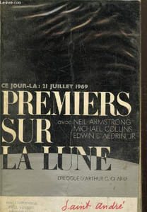 "21 juillet 1969 : Premiers sur la Lune (Collection ""Ce jour-là"")"