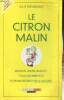 Le Citron Malin - Maison, santé, beauté,... tous les bienfaits d'un ingrédient 100% naturel. Frédérique Julie