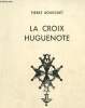 La Croix huguenote. Bourguet Pierre