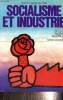 Socialisme et industrie - Actes du colloque politique industrielle et nationalisations. Collectif