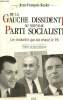 De la gauche dissidente au nouveau parti socialiste - Les minorités qui ont rénové le PS. Kesler Jean-François