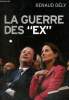 "La Guerre des ""Ex""". Dély Renaud
