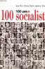 100 ans, 100 socialistes. Binot Jean-Marc, Lefebvre Denis, Serne Pierre