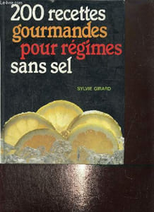 "200 recettes gourmandes pour régimes sans sel (Collection ""Recettes gourmandes pour"")"