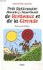 Petit dictionnaire absurde & impertinent de Bordeaux et de la Gironde. Gauffre Jean-Pierre