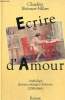 Ecrire d'amour - Anthologie des textes érotiques féminins (1799-1984). Brécourt-Villars Claudine