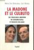La Madone et le Culbuto, ou l'inlassable ambition de Ségolène Royal et François Hollande. Malouines Marie Eve, Meeus Carl