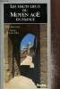 "Les hauts lieux du Moyen Âge en France (Collection ""Le Voyage Culturel"")". Bournazel Eric, Barral i Altet Xavier