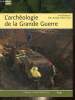 "L'archéologie de la Grande Guerre (Collection ""Histoire"")". Desfossés Yves, Jacques Alain, Prilaux Gilles