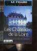 L'Esprit des Lieux : Les Châteaux de la Loire, tomes I et II (Le Figaro Collection, n°3 et 5). De Jaeghere Michel & Collectif