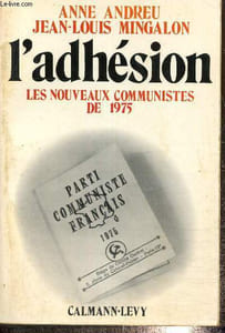 "L'adhsésion - Les nouveaux communistes de 1975 (Collection ""Questions d'actualité"")"