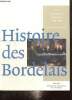 Histoire des Bordelais, tomes I et II : La modernité trimphante (1715-1815) / Une modernité arrachée au passé (1815-2002). Figeac Michel, Guillaume ...