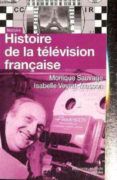 "Histoire de la télévision française, de 1935 à nos jours (Collection ""Poche Histoire"")". Sauvage Monique, Veyrat-Masson Isabelle