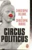 "Circus politicus (Collection ""Document"", n°10231)". Deloire Christophe, Dubois Christophe