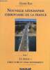 Nouvelle géographie ferroviaire de la France, tome I - Le réseau : structure et fonctionnement. Blier Gérard