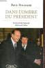 Dans l'ombre du président, par le chef du Protocole de Jacques Chirac. Poudade Paul