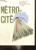 Métro-Cité, le chemin de fer métropolitain à la conquête de Paris, 1871-1945. Hallsted-Baumert Sheila & Collectif