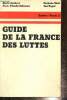 Guide de la France des Luttes. Jaubert A., Salomon J.-C., Weil N., Segal I.