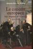 Le concert européen - Aux origines de l'Europe. de Sédouy Jacques-Alain