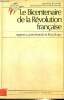 Le Bicentenaire de la Révolution française - Rapport au président de la République sur les activités de cet organisme et les dimensions de la ...