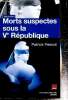 "Morts suspectes sour la Ve République - Les dossiers secrets de Monsieur X (Collection ""Document"")". Pesnot Patrick