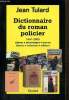 Dictionnaire du roman policier 1841-2005. Tulard Jean