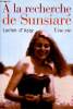 A la recherche de Sunsiaré - Une vie. d'Azay Lucien