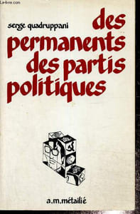 "Des permanents des partis politiques (Collection ""L'art et la manière"")"