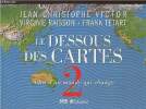 Le Dessous des cartes, tome II : Atlas d'un monde qui change. Vctor Jean-Christophe, Raisson V., Tétart F.