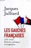 Les Gauches françaises, 1762-2012 : Histoire, politique et imaginaire. Julliard Jacques
